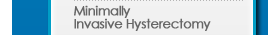 Minimally Invasive Hysterectomy
